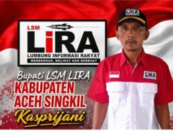 LIRA Aceh Singkil Minta Bupati Perkuat Pengawasan Melekat APBK 2026, Tekankan Integritas dan Pencegahan Korupsi