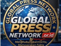 Global Press Network Resmi Diluncurkan: Wadah dan Media Pers Internasional Berstandar Global
