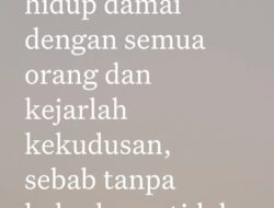 Sub, Tema: Mengusahakan Damai  ,Seperti apa hidup kudus itu