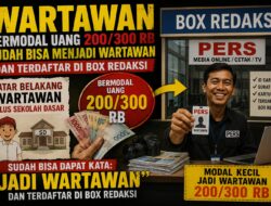 Bermodal  Uang 200 ribu Sudah dapat Terdaftar di Boks Redaksi Dan Surat Tugas menjadi Wartawan