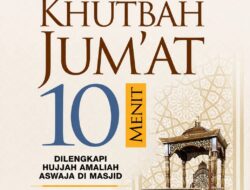 KHUTBAH JUM’AT 10 MENIT
