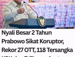 Bukti Nyata: Belum 2 Tahun Memimpin, Presiden Prabowo Bikin Koruptor Gemetar