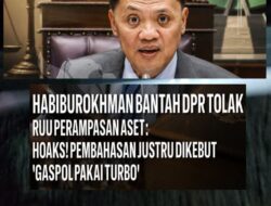 DPR Bantah Tolak RUU Perampasan Aset, Habiburokhman: “Justru Kita Gaspol Pakai Turbo”