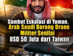 Hubungan dagang dan militer antara Arab Saudi dan Taiwan memasuki babak baru yang krusial setelah Riyadh