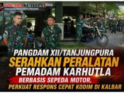 Panglima Kodam XII/Tanjungpura Mayjen TNI Novi Rubadi Sugito, S.I.P., M.Si., Serahkan bantuan Peralatan Damkar kepada para Komandan Kodim jajaran Kodam XII/Tpr