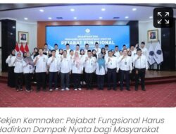 Sekjen Kementerian Ketenagakerjaan (Kemnaker) Cris Kuntadi : Pejabat fungsional di lingkungan Kemnaker Hadirkan manfaat dan dampak nyata bagi Masyarakat 