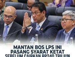 Mantan Bos LPS ini Pasang Syarat Sebelum Cairkan 240 Triliun Untuk Kopdes Merah Putih