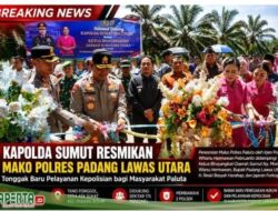 Kapolda Sumut Resmikan Polres Paluta, AKBP Dheri Fajariandono, S.I.K., M.H.Jabat Kapolres