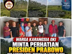 Warga Karangsia OKI Minta Perhatian Presiden Prabowo, DPP AKPERSI Kawal Persoalan Lahan PT BMH