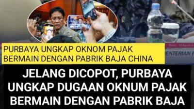 Jelang Dicopot, Purbaya Ungkap Dugaan Oknum Pajak Bermain dengan Pabrik Baja China, Utang Pajak Capai Rp1 Triliun