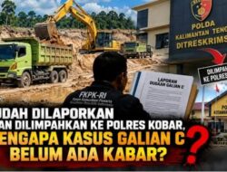 Kasus Galian C Sudah Dilaporkan dan Dilimpahkan ke Polres Kobar, Namun Belum Ada Kabar