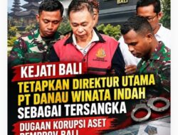 Kejati Bali Tetapkan Direktur Utama PT Danau Winata Indah Sebagai Tersangka Dugaan Korupsi Aset Pemprov Bali