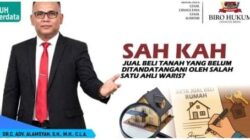 Sah Kah Jual Beli Tanah Yang Belum Ditandatangani Oleh Salah Satu Ahli Waris?