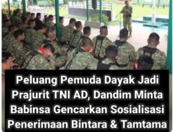 Dandim 1206/Putussibau Minta Babinsa Gencarkan Sosialisasi Rekrutmen TNI AD, Sasar Generasi Muda Dayak hingga Pelosok Kapuas Hulu